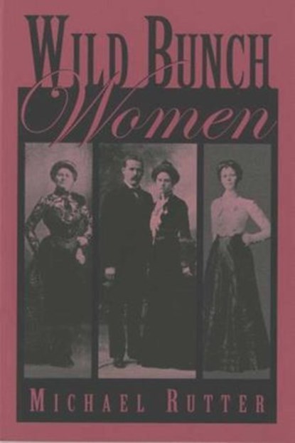 Wild Bunch Women, Michael Rutter - Ebook - 9781493083947
