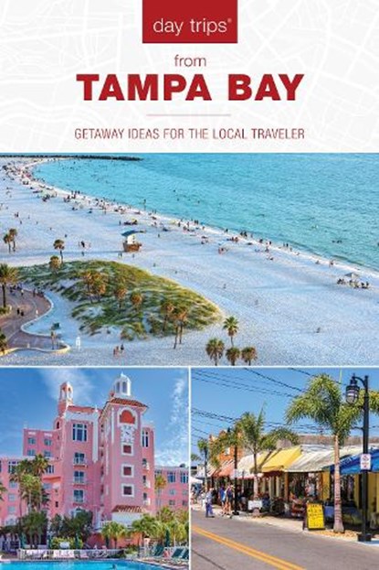 Day Trips® from Tampa Bay, Anne Anderson - Paperback - 9781493084050