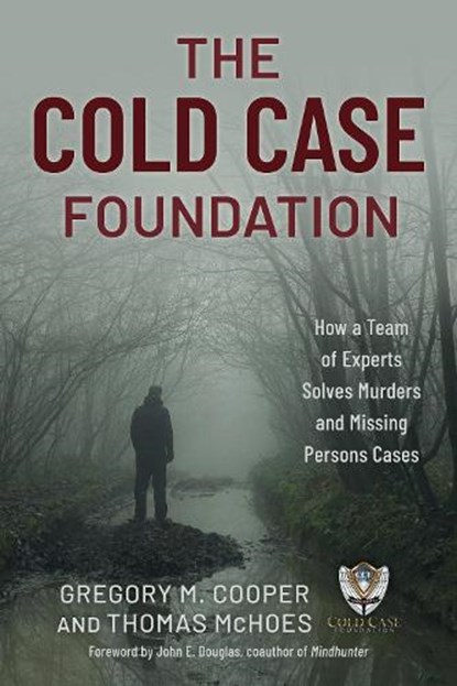 The Cold Case Foundation, Gregory M. Cooper ; Thomas McHoes - Gebonden - 9781493084647