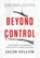 Beyond Control, Jacob Sullum - Gebonden - 9781493084661
