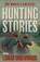 The World's Greatest Hunting Stories, Lamar Underwood - Paperback - 9781493085224