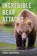 Incredible Bear Attacks, Lamar Underwood - Paperback - 9781493085248