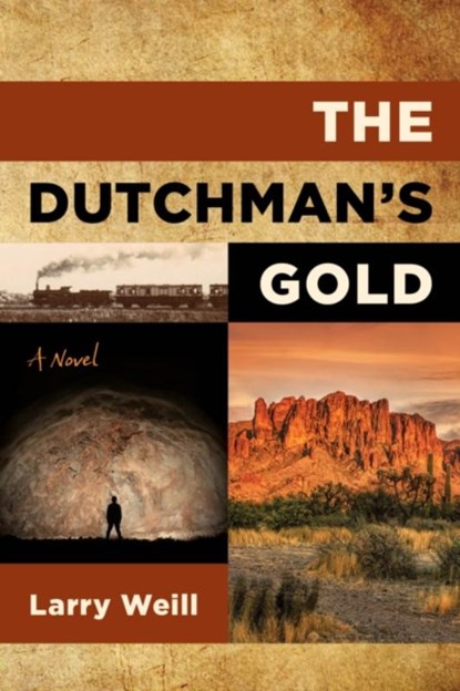 The Dutchman's Gold, Larry Weill - Paperback - 9781493085545