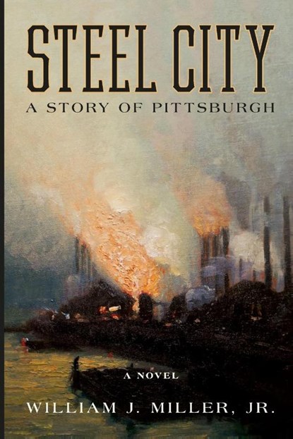 Steel City, William J. Miller - Paperback - 9781493085576