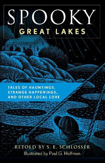 Spooky Great Lakes, S. E. Schlosser - Paperback - 9781493085699