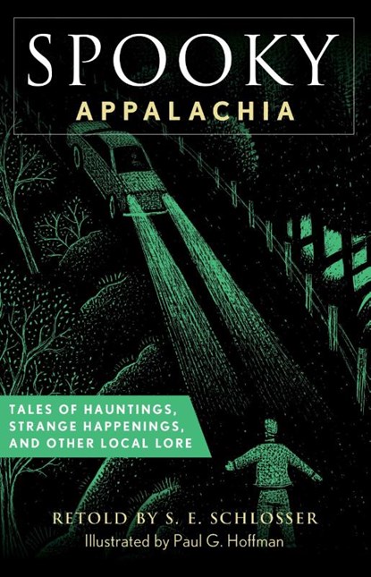 Spooky Appalachia, S. E. Schlosser - Paperback - 9781493085712