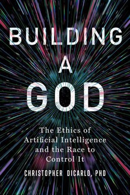 Building a God, Christopher DiCarlo - Ebook - 9781493085897