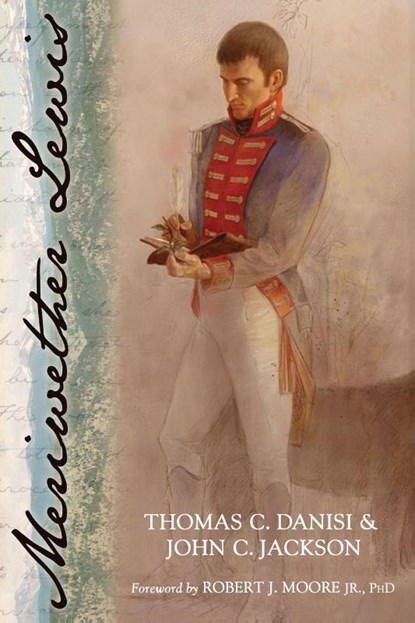 Meriwether Lewis, Thomas C. Danisi ; John C. Jackson - Paperback - 9781493085972