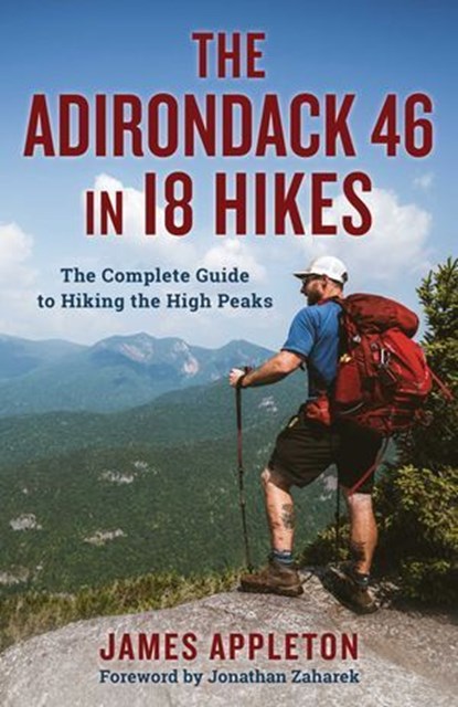 Adirondack 46 in 18 Hikes, James Appleton - Ebook - 9781493086078