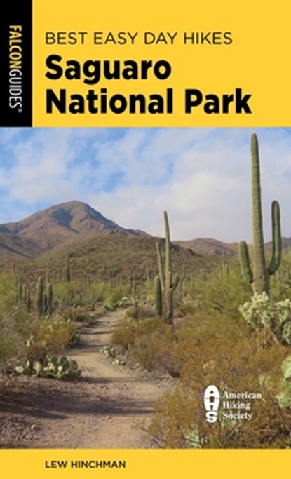 Best Easy Day Hikes Saguaro National Park, Bill Schneider - Paperback - 9781493086382