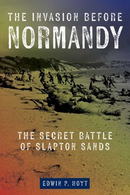 The Invasion Before Normandy, Edwin P. Hoyt - Ebook - 9781493086580