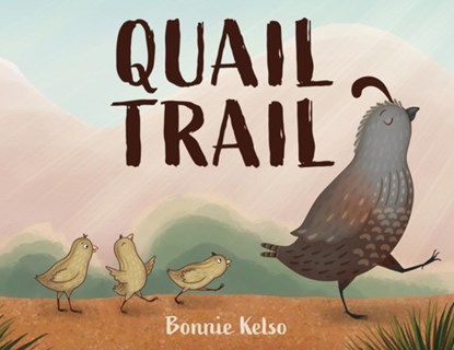Quail Trail, Bonnie Kelso - Gebonden - 9781493086733