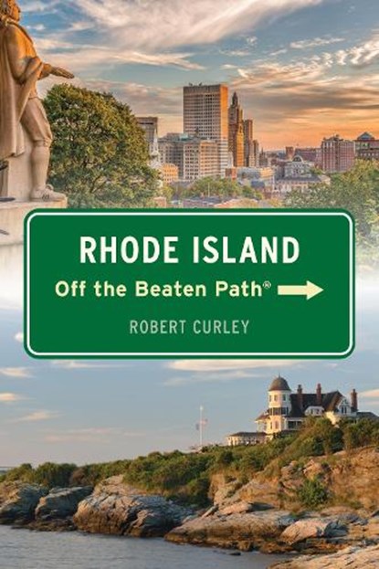 Rhode Island Off the Beaten Path®, Robert Curley - Paperback - 9781493087075