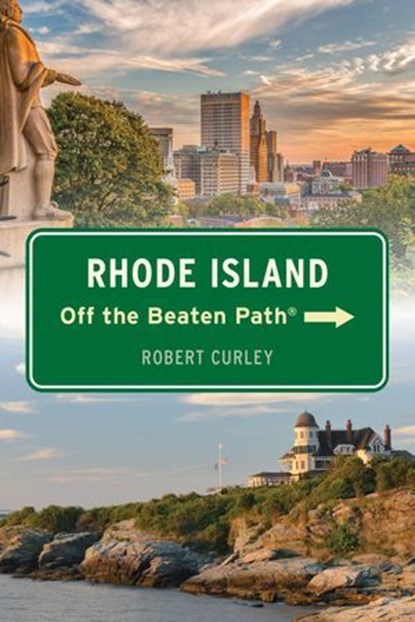 Rhode Island Off the Beaten Path®, Robert Curley - Ebook - 9781493087082