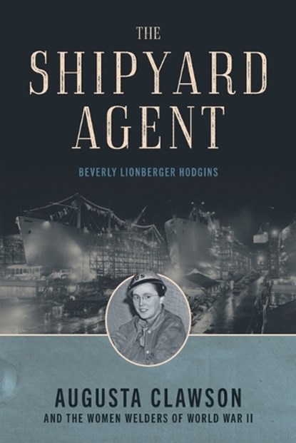 The Shipyard Agent, Beverly Lionberger Hodgins - Paperback - 9781493087631