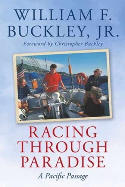 Racing Through Paradise, William F. Buckley Jr. - Ebook - 9781493087884