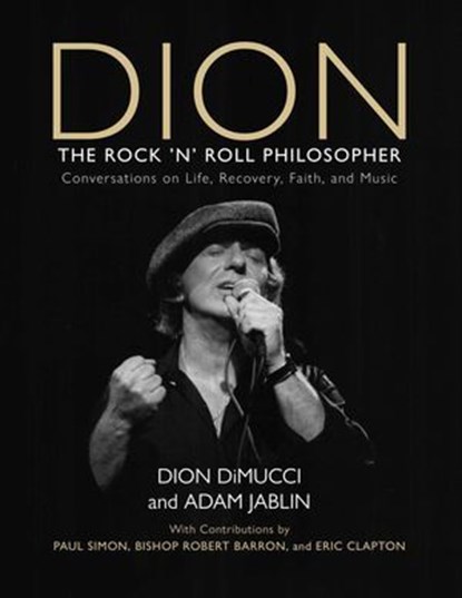 Dion, Dion DiMucci ; Adam Jablin ; Eric Clapton - Ebook - 9781493088034
