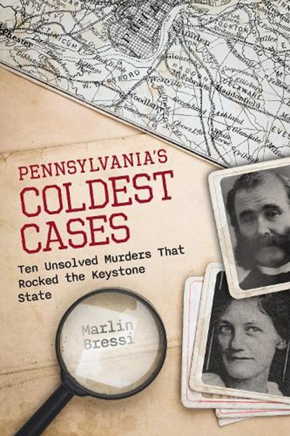 Pennsylvania's Coldest Cases, Marlin Bressi - Paperback - 9781493088256