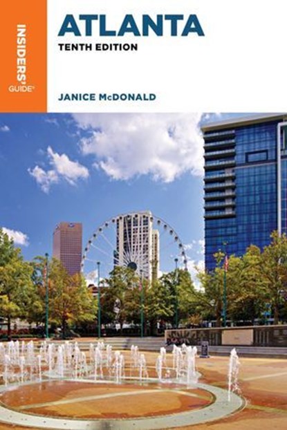 Insiders' Guide® to Atlanta, Janice McDonald - Ebook - 9781493088331