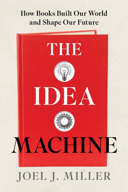 The Idea Machine, Joel J Miller - Gebonden - 9781493088935