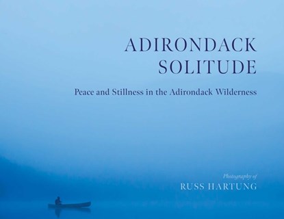 Adirondack Solitude, Russ Hartung - Gebonden - 9781493089819