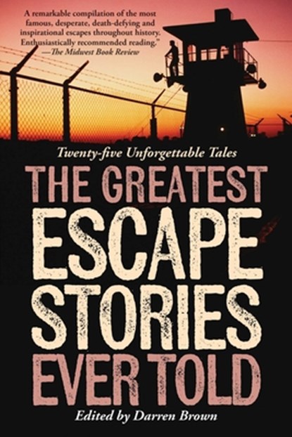 Greatest Escape Stories Ever Told, Darren Brown - Paperback - 9781493090396