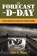 The Forecast for D-Day, John E. Ross - Paperback - 9781493090440