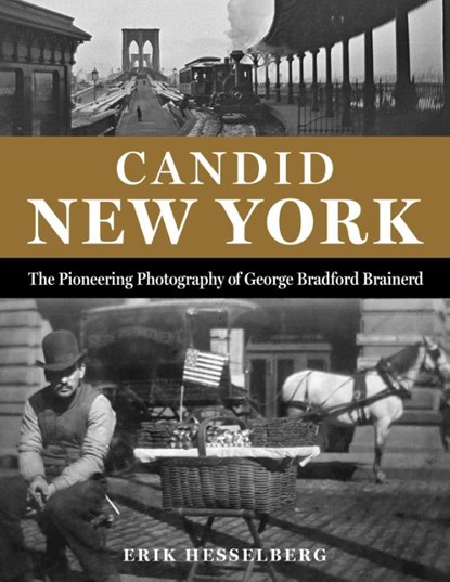 Candid New York, Erik Hesselberg - Gebonden - 9781493090549