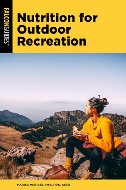 Nutrition for Outdoor Recreation, Marisa Michael - Paperback - 9781493090693