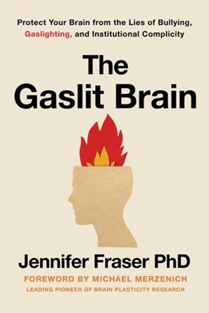 Gaslit Brain, Jennifer Fraser PhD - Ebook - 9781493090938