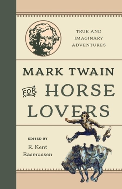 Mark Twain for Horse Lovers, R Kent Rasmussen - Gebonden - 9781493091720