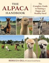 The Alpaca Handbook - Rebecca Gill - 9781493092284