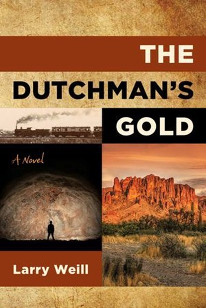 The Dutchman's Gold, Larry Weill - Ebook - 9781493092703