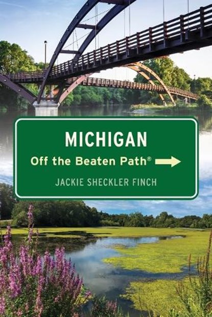 Michigan Off the Beaten Path(R), Jackie Sheckler Finch - Paperback - 9781493093144