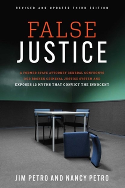False Justice, Jim Petro ; Nancy Petro - Paperback - 9781493094318