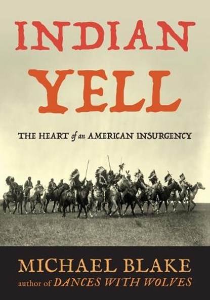 Indian Yell, Michael Blake - Paperback - 9781493094882