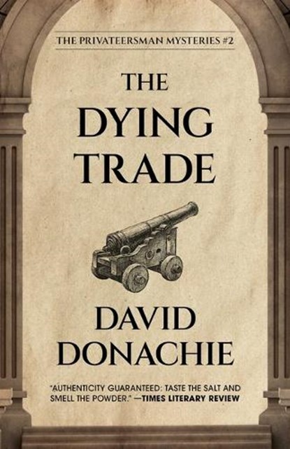 The Dying Trade, David Donachie - Paperback - 9781493095070