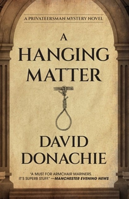 A Hanging Matter, David Donachie - Paperback - 9781493095094