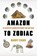 Amazon to Zodiac, Barry Evans - Paperback - 9781493095582