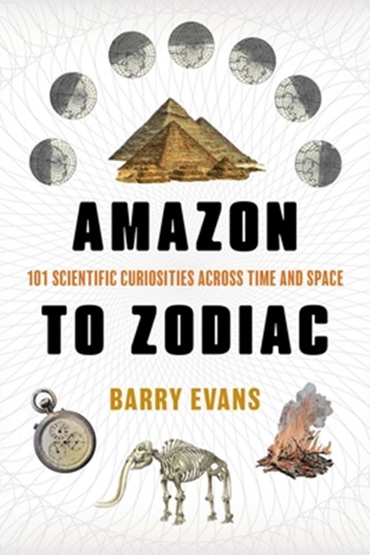 Amazon to Zodiac, Barry Evans - Gebonden - 9781493098347
