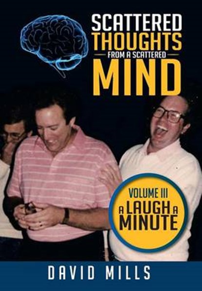 Scattered Thoughts from a Scattered Mind, David Mills - Gebonden - 9781493125197