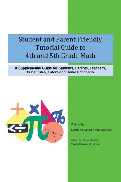 Student and Parent Friendly Tutorial Guide to 4th and 5th Grade Math, Donna M Mosch Craft Murdock - Paperback - 9781493170975