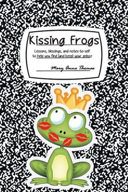 Kissing Frogs, Mary Anne Thomas - Paperback - 9781493184088