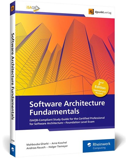 Software Architecture Fundamentals, Mahbouba Gharbi ; Arne Koschel ; Andreas Rausch ; Holger Tiemeyer - Paperback - 9781493225989