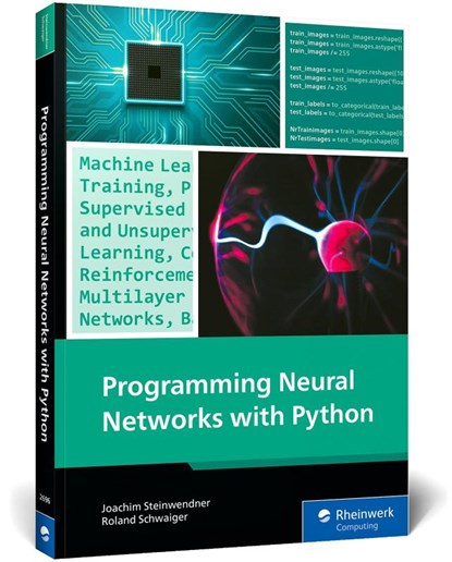 Programming Neural Networks with Python, Joachim Steinwendner - Paperback - 9781493226962