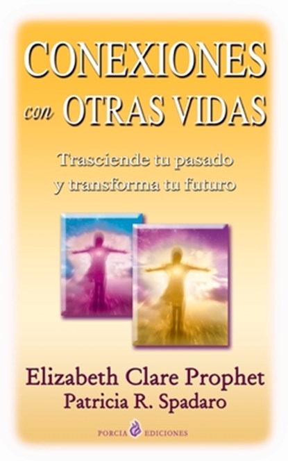 Conexiones con otras vidas: Karma y reencarnacion, Patricia R. Spadaro - Paperback - 9781493580071