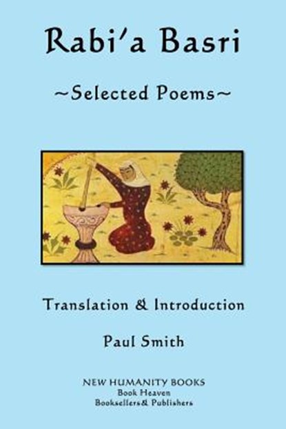 Rabi'a Basri: Selected Poems, Paul Smith - Paperback - 9781493585670