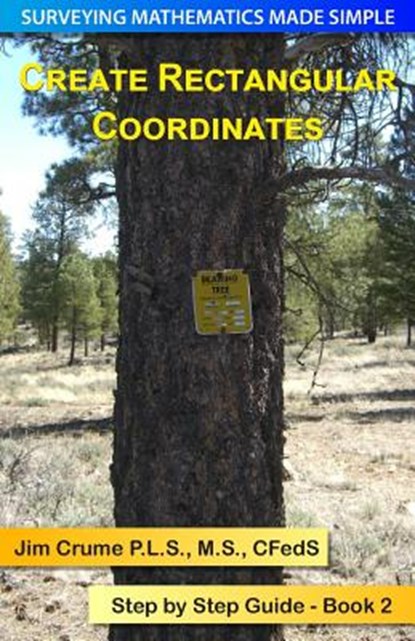 Create Rectangular Coordinates: Step by Step Guide, Jim Crume - Paperback - 9781493729821