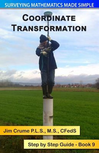 Coordinate Transformation: Step by Step Guide, Jim Crume - Paperback - 9781493790470