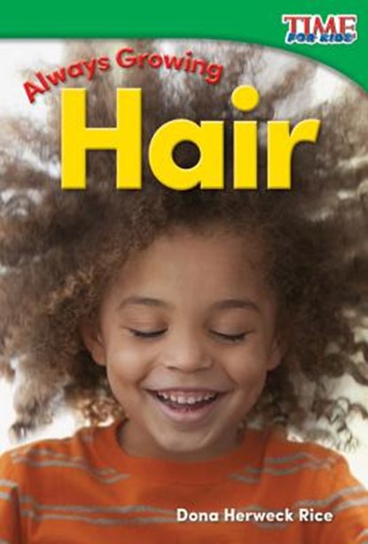 Always Growing: Hair, Dona Herweck Rice - Paperback - 9781493820580